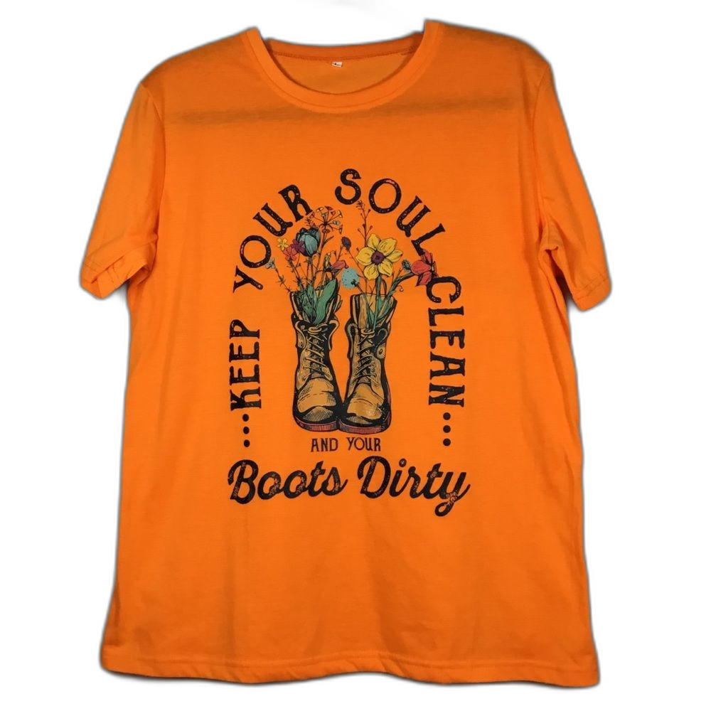 NWOT orange tshirt “Keep your soul clean and your boots dirty” gardeners sz L
